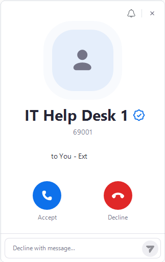 Picture of the IT Help Desk 1 calling with an extension. Under that are the options to accept or decline with an additional option stating to decline with message and it is shaped like a field to type in.